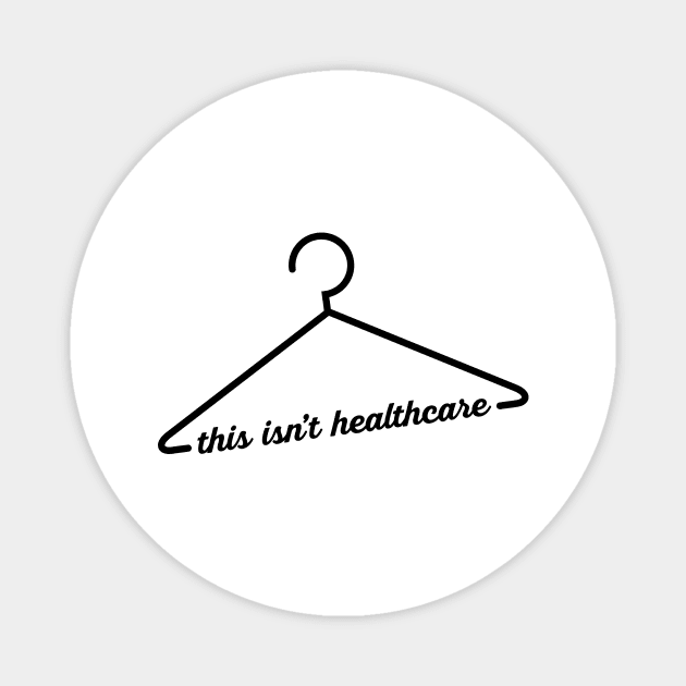 This Isn't Healthcare Magnet by SWON Design